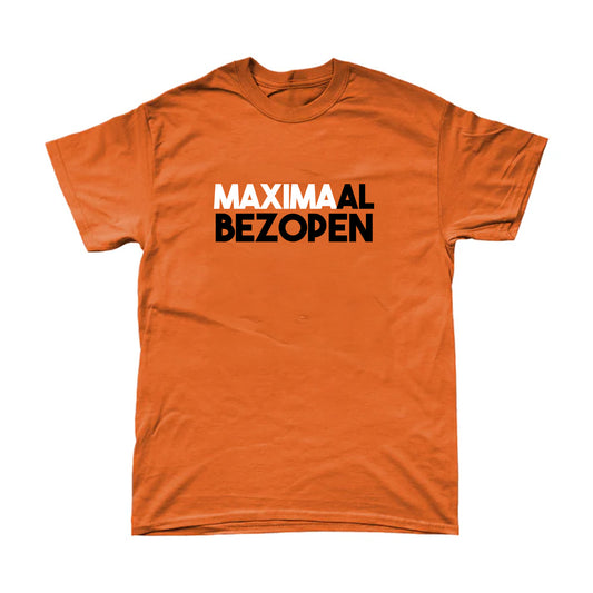 Maximaal Bezopen | Koningsdag T-shirt