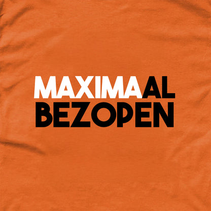Maximaal Bezopen | Koningsdag T-shirt